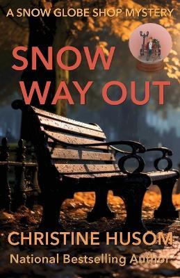 Snow Way Out - Christine Christine Husom - cover