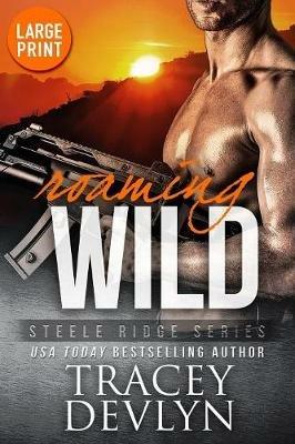 Roaming Wild (Large Print Edition) - Tracey Devlyn - cover