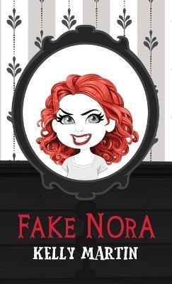 Fake Nora - Kelly Martin - cover
