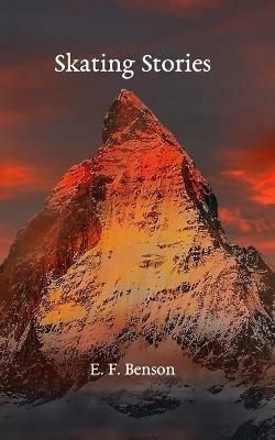 Skating Stories - E F Benson - cover