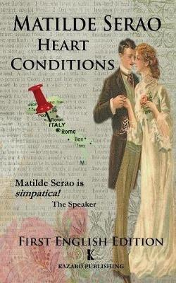 Heart Conditions: Sentimental Adventures in Turn-of-the-Century Italy - Matilde Serao - cover
