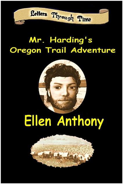 Mr. Harding's Oregon Trail Adventure - Ellen Anthony - ebook