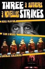 Three Strikes: 3 Authors, 3 Novellas
