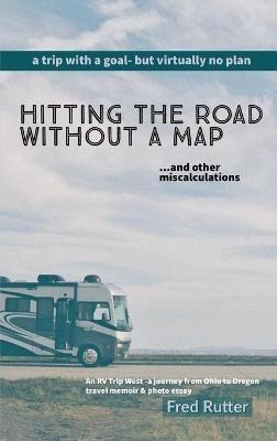 Hitting the Road Without A Map - Fred Rutter - cover