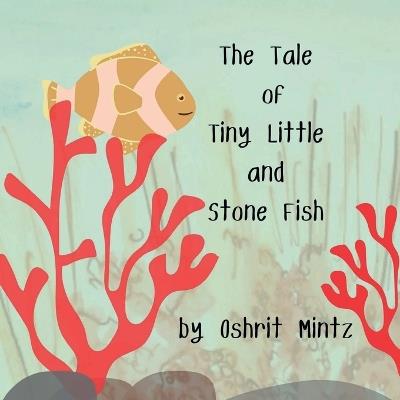 The Tale of Tiny Little and Stone Fish - Oshrit Mintz - cover