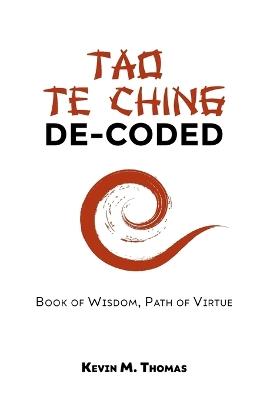 Tao Te Ching De-Coded - Kevin M Thomas - cover