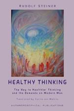 Healthy Thinking: The Way to Healthier Thinking in the Demands on Modern Man