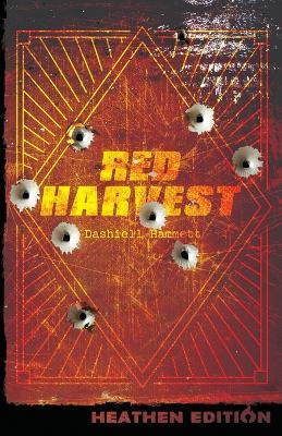 Red Harvest (Heathen Edition) - Dashiell Hammett - cover