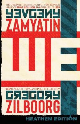 WE (Heathen Edition) - Yevgeny Zamyatin - cover