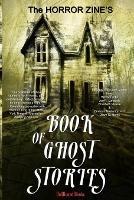 The Horror Zine's Book of Ghost Stories