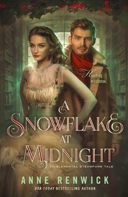 A Snowflake at Midnight: A Steampunk Romance - Anne Renwick - cover