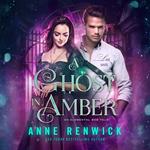 A Ghost in Amber