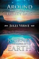 Around the World in Eighty Days; Journey to the Center of the Earth - Jules Verne - cover