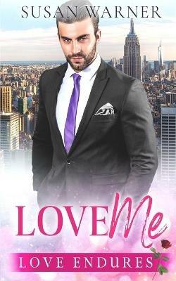 Love Me: A Clean Billionaire Romance - Susan Warner - cover