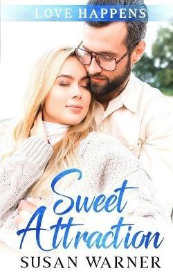 Sweet Attraction: A Small Town Sweet Romance - Susan Warner - cover