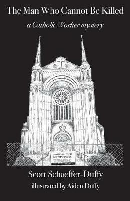 The Man Who Cannot Be Killed - Scott Schaeffer-Duffy - cover