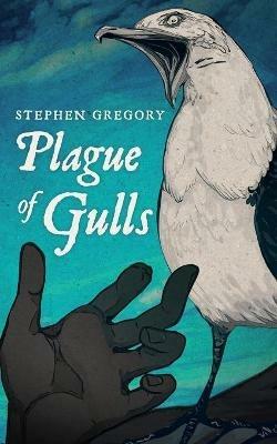 Plague of Gulls - Stephen Gregory - cover