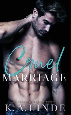 Cruel Marriage - K A Linde - cover