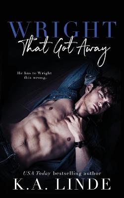Wright That Got Away - K A Linde - cover