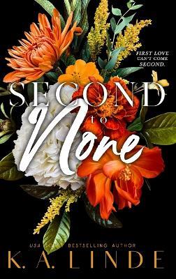 Second to None (Special Edition Hardcover) - K A Linde - cover