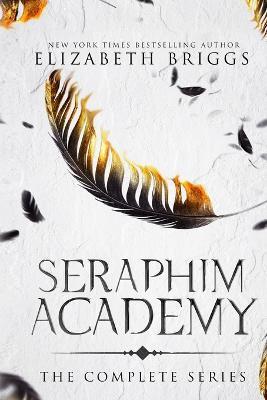 Seraphim Academy: The Complete Series - Elizabeth Briggs - cover