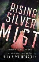 Rising Silver Mist - Olivia Wildenstein - cover