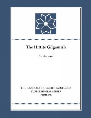 The Hittite Gilgamesh - Gary Beckman - cover