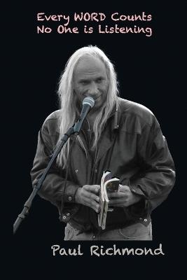 Every WORD Counts No One is Listening - Paul Richmond - cover