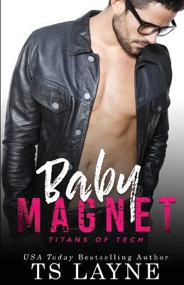 Baby Magnet - Ts Layne - cover