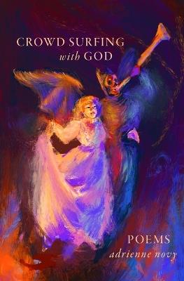 Crowd Surfing With God - Adrienne Novy - cover