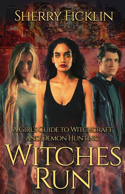 Witches Run - Sherry Ficklin - ebook