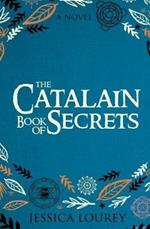 The Catalain Book of Secrets: A Book Club Pick!