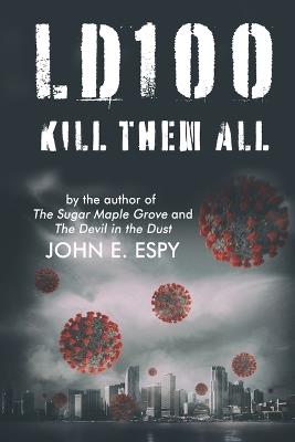 Ld100: Kill Them All - John E Espy - cover