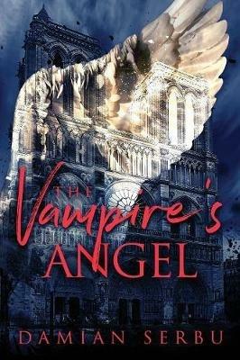 The Vampire's Angel - Damian Serbu - cover