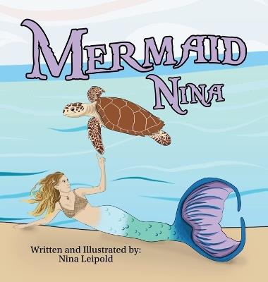 Mermaid Nina - Nina Leipold - cover