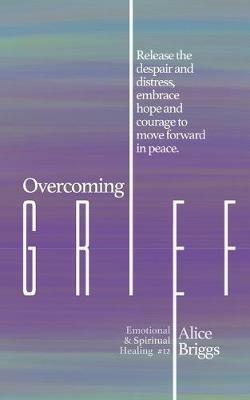 Overcoming Grief - Alice Briggs - cover