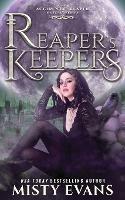 Reaper's Keepers, The Accidental Reaper Paranormal Urban Fantasy Series, Book 2 - Misty Evans - cover