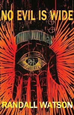 No Evil is Wide - Randall Watson - cover