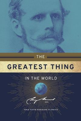 The Greatest Thing in the World - Henry Drummond - cover