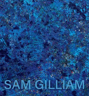 Sam Gilliam: The Last Five Years - cover