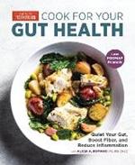 Cook For Your Gut Health: Quiet Your Gut, Boost Fiber, and Reduce Inflammation 
