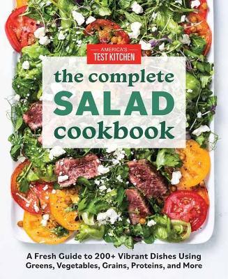 The Complete Book of Salads: A Fresh Guide with 200+ Vibrant Recipes  - America's Test Kitchen - cover