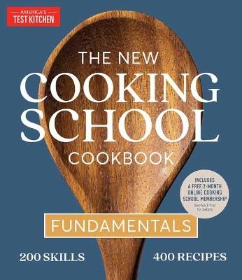 The New Cooking School Cookbook: Fundamentals - America's Test Kitchen - cover