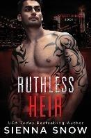 Ruthless Heir - Sienna Snow - cover