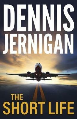 The Short Life - Dennis Jernigan - cover