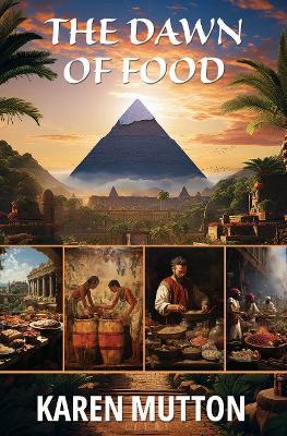 Dawn of Food - Karen Mutton - cover