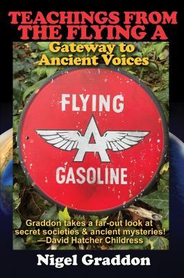 Teachings from the Flying a: Gateway to Ancient Voices - Nigel Graddon - cover