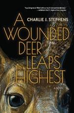 A Wounded Deer Leaps Highest