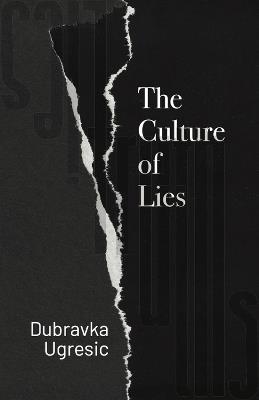 Culture of Lies - Dubravka Ugresic - cover