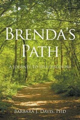 Brenda's Path: A Journey to Self-Discovery - Barbara J Davis - cover